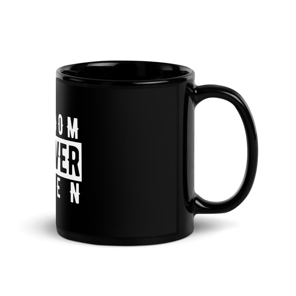 Black Mug - Freedom Is Never Given